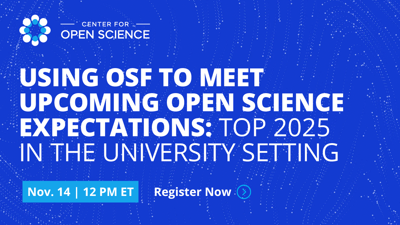 Using OSF to Meet Upcoming Open Science Expectations